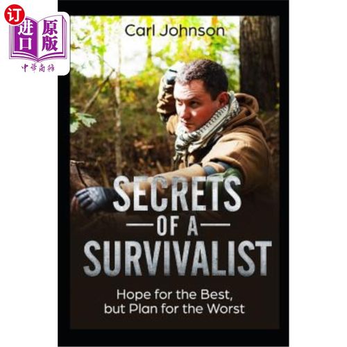 海外直订医药图书Secrets of a Survivalist: Hope for the Best, But Plan for the Worst 生存主义者的秘密：最好的希望，