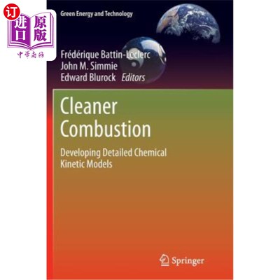 海外直订Cleaner Combustion: Developing Detailed Chemical Kinetic Models 清洁燃烧:建立详细的化学动力学模型