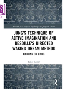 海外直订Jung's Technique of Active Imagination and Desoille's Directed Waking Dream Meth 荣格的主动想象技术和德索耶