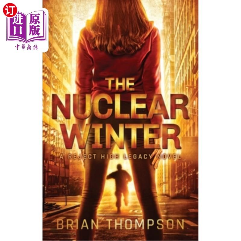 海外直订The Nuclear Winter: A Reject High Legacy Novel 核冬天：一部被拒绝的高遗产小说