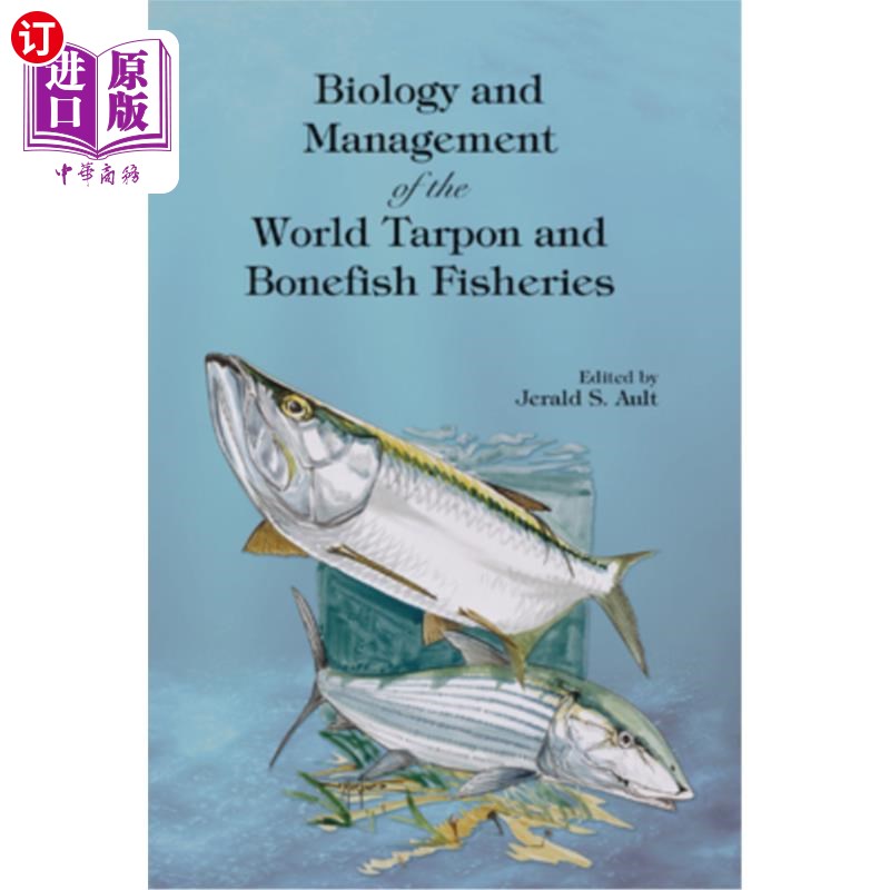 海外直订Biology and Management of the World Tarpon and Bonefish Fisheries 世界海鲢和北刺鱼渔业的生物学和管理