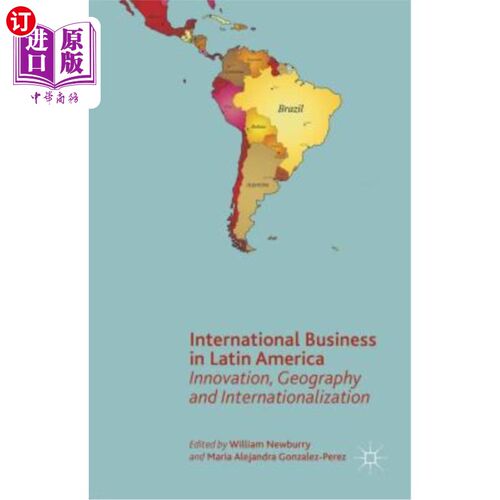 海外直订International Business in Latin America: Innovation, Geography and International 拉丁美洲的国际商业：创新、
