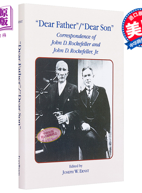 预售 Dear Father, Dear Son 英文原版 亲爱的父亲，亲爱的儿子：洛克菲勒父子的通信 J.W. Ernst【中商原版】