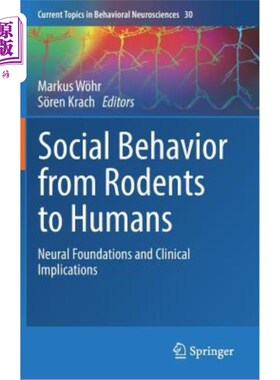海外直订医药图书Social Behavior from Rodents to Humans: Neural Foundations and Clinical Implicat 从啮齿动物到人类的