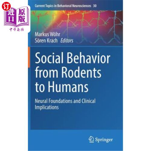 海外直订医药图书Social Behavior from Rodents to Humans: Neural Foundations and Clinical Implicat 从啮齿动物到人类的