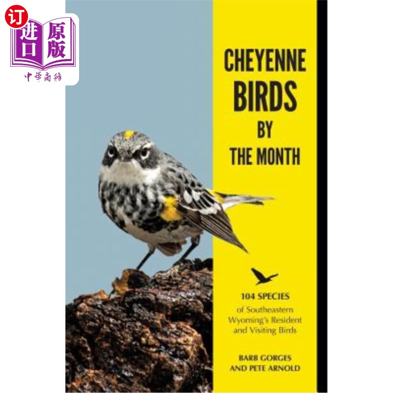 海外直订Cheyenne Birds by the Month: 104 Species of Southeastern Wyoming's Resident and  夏延鸟类：怀俄明州东南部10