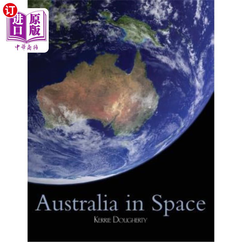 海外直订Australia in Space: A History of a Nation's Involvement 澳大利亚在太空:一个国家参与的历史