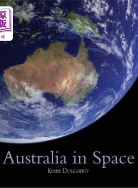 海外直订Australia in Space: A History of a Nation's Involvement 澳大利亚在太空:一个国家参与的历史