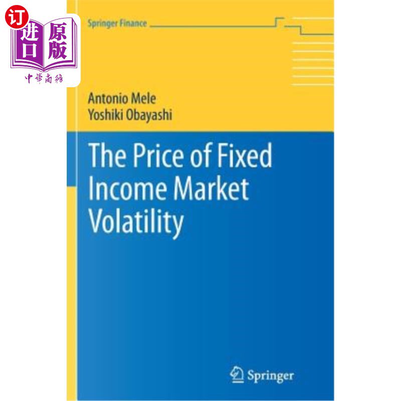 海外直订The Price of Fixed Income Market Volatility 固定收益市场波动的价格