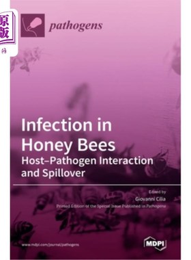 海外直订Infection in Honey Bees: Host-Pathogen Interaction and Spillover 蜜蜂感染:宿主-病原体相互作用和溢出