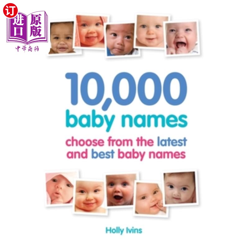 海外直订10,000 Baby Names: How to Choose the Best Name for Your Baby 10,000个婴儿名字:如何为你的宝宝选择最好的名字