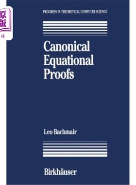 海外直订Canonical Equational Proofs 正则等式证明