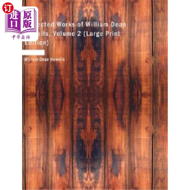 海外直订collected works of william dean howells, volume 2 威廉