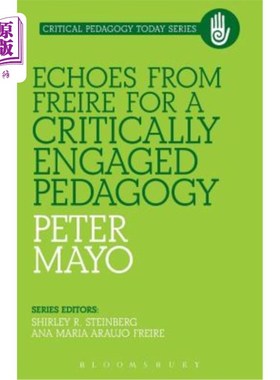海外直订Echoes from Freire for a Critically Engaged Pedagogy Freire的《批判性教学法》