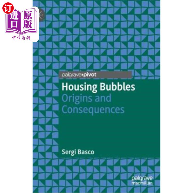 海外直订Housing Bubbles: Origins and Consequences 房地产泡沫：起源与后果