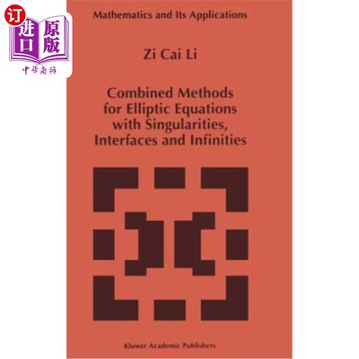 海外直订Combined Methods for Elliptic Equations with Singularities, Interfaces and Infin 奇异、界面和无穷椭圆方程的