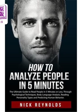 海外直订How to Analyze People in 5 Minutes: The Ultimate Guide to Read People in 5 Minut 如何在5分钟内分析人：5分钟