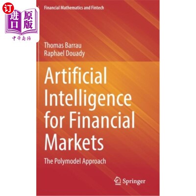 海外直订Artificial Intelligence for Financial Markets: The Polymodel Approach 金融市场的人工智能:多元模型方法