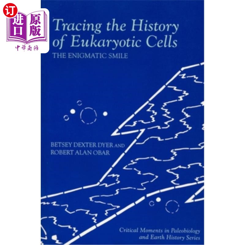 海外直订Tracing the History of Eukaryotic Cells: The Enigmatic Smile 追溯真核细胞的历史:神秘的微笑