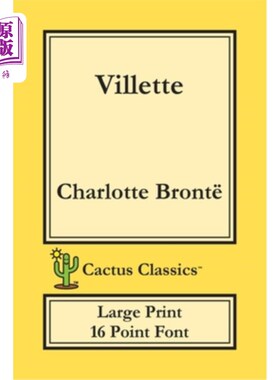 海外直订Villette (Cactus Classics Large Print): 16 Point Font; Large Text; Large Type; C 维莱特(仙人掌经典大字印刷)
