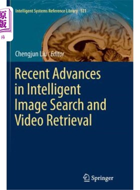 海外直订Recent Advances in Intelligent Image Search and Video Retrieval 智能图像检索与视频检索的研究进展