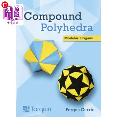 海外直订Compound Polyhedra: Modular Origami 复合多面体：模块化折纸