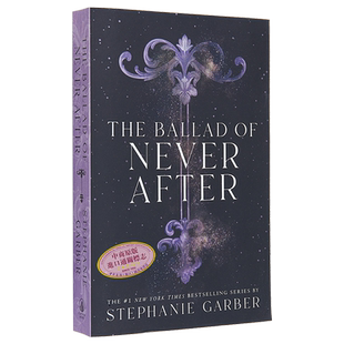 斯蒂芬妮加伯 从前一颗破碎的心2 永无止境的歌谣 英文原版 The Ballad of Never After Once Upon A Broken Heart 美版平装