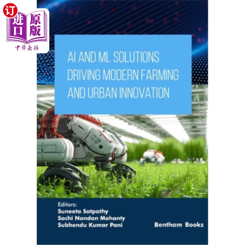 海外直订AI and ML Solutions Driving Modern Farming and Urban Innovation 人工智能和机器学习解决方案推动现代农业和城