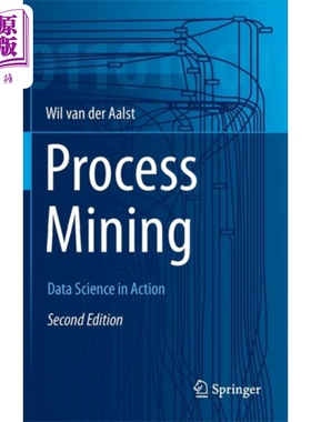 现货 过程挖掘 行动中的数据科学 英文原版 Process Mining Data Science in Action Wil M P Van Der Aalst【中商原版】