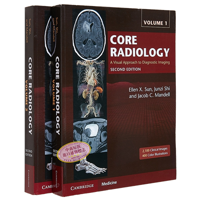 核心放射学 诊断成像的视觉方法 英文原版 Core Radiology A Visual Approach to Diagnostic Imaging Ellen X Sun【中商原版