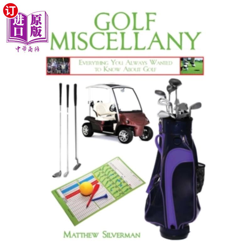 海外直订Golf Miscellany: Everything You Always Wanted to Know about Golf 高尔夫杂记：你一直想知道的关于高尔夫的一切
