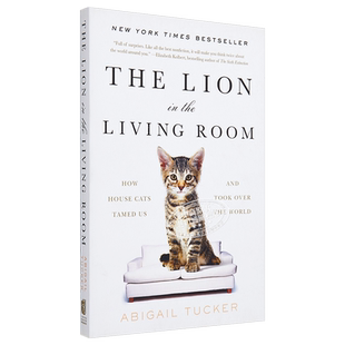 现货 【中商原版】人类“吸猫”小史 英文原版 Lion in the Living Room Abigail Tucker Simon & Schuster
