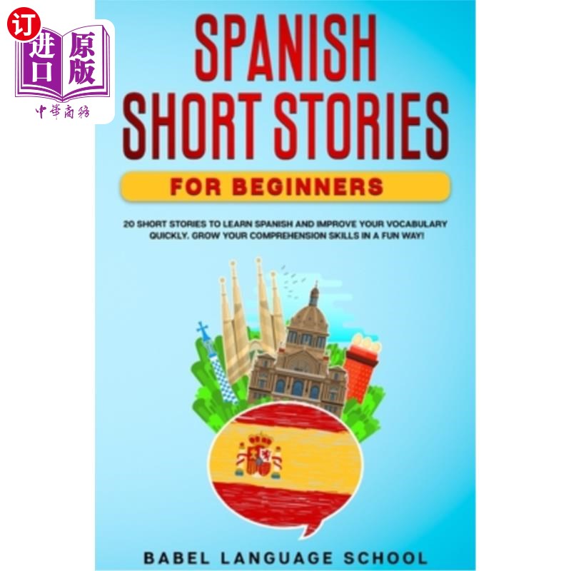 海外直订Spanish Short Stories for Beginners: 20 Short Stories To Learn Spanish and Impro 西班牙语短篇小说初学者:20