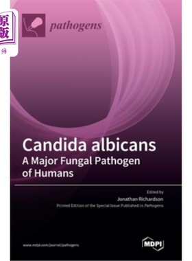 海外直订Candida albicans A Major Fungal Pathogen of Humans 白色念珠菌:人类的主要真菌病原体