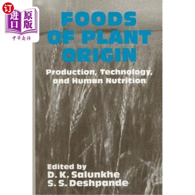 海外直订Foods of Plant Origin: Production, Technology, and Human Nutrition 植物源性食品：生产、技术和人类营养