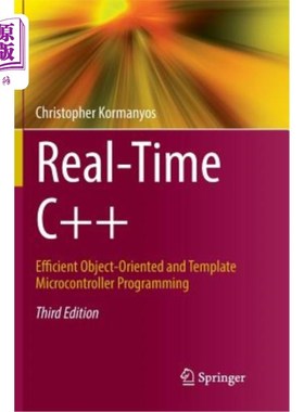 海外直订Real-Time C++: Efficient Object-Oriented and Template Microcontroller Programmin 实时C++：高效的面向对象和