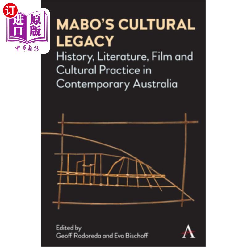 海外直订Mabo's Cultural Legacy: History, Literature, Film and Cultural Practice in Conte 马波的文化遗产:当代澳大利