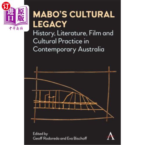 海外直订Mabo's Cultural Legacy: History, Literature, Film and Cultural Practice in Conte 马波的文化遗产:当代澳大利
