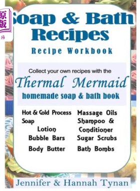 海外直订Thermal Mermaid's Artisan Soap Maker Workbook: My Collection of Homemade Soap &  Thermal Me