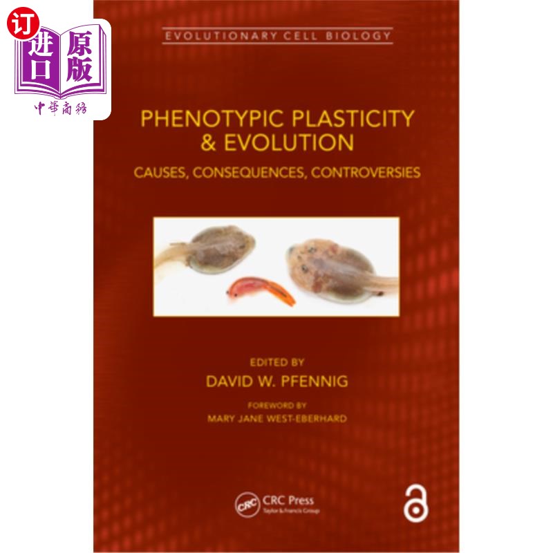 海外直订Phenotypic Plasticity & Evolution: Causes, Consequences, Controversies 表型可塑性与进化:原因，结果，争议