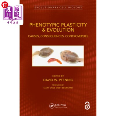 海外直订Phenotypic Plasticity & Evolution: Causes, Consequences, Controversies 表型可塑性与进化:原因，结果，争议