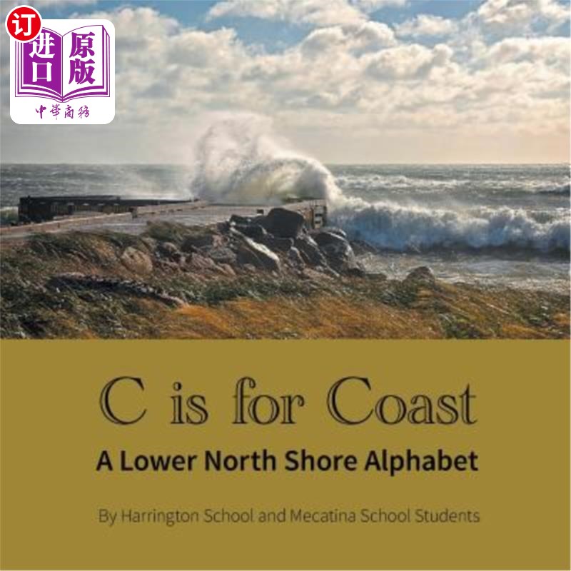 海外直订C is for Coast: A Lower North Shore Alphabet C代表海岸：北海岸较低的字母表