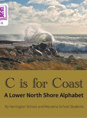 海外直订C is for Coast: A Lower North Shore Alphabet C代表海岸：北海岸较低的字母表