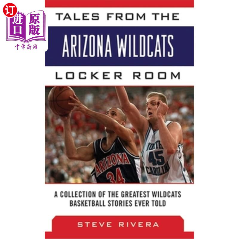 海外直订Tales from the Arizona Wildcats Locker Room: A Collection of the Greatest Wildca 来自亚利桑那野猫队更衣室的