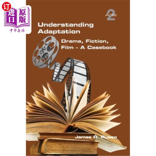 海外直订Understanding Adaptation: Drama, Fiction, Film. A Casebook 理解改编:戏剧，小说，电影。一个个案记录簿