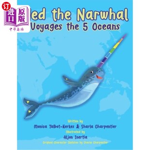 海外直订Ned the Narwahl 奈德·纳尔瓦尔
