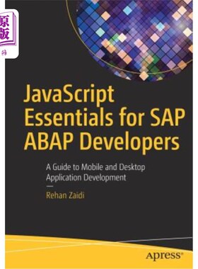 海外直订JavaScript Essentials for SAP ABAP Developers: A Guide to Mobile and Desktop App SAP ABAP开发