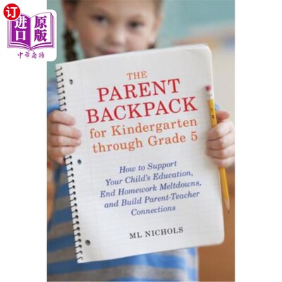 海外直订The Parent Backpack for Kindergarten Through Grade 5: How to Support Your Child' 从幼儿园到五年级的家长背包