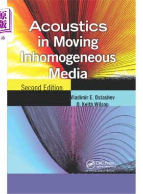 海外直订Acoustics in Moving Inhomogeneous Media 移动非均匀介质中的声学