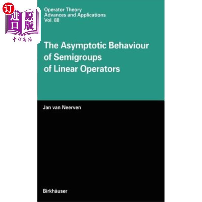 海外直订The Asymptotic Behaviour of Semigroups of Linear Operators 线性算子半群的渐近性质